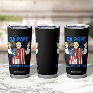 Da Pope Funny 4th of July Tumbler Cup Red White and Holy Patriotic Catholic TS02 Print Your Wear