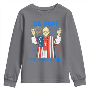 Da Pope Funny 4th of July Youth Sweatshirt Red White and Holy Patriotic Catholic TS02 Charcoal Print Your Wear
