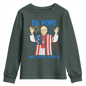 Da Pope Funny 4th of July Youth Sweatshirt Red White and Holy Patriotic Catholic TS02 Dark Forest Green Print Your Wear