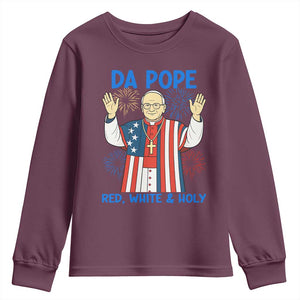Da Pope Funny 4th of July Youth Sweatshirt Red White and Holy Patriotic Catholic TS02 Maroon Print Your Wear