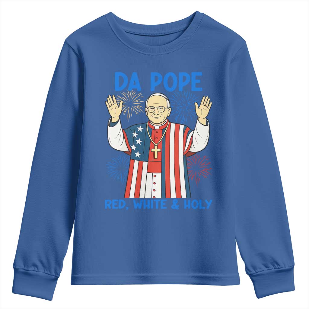 Da Pope Funny 4th of July Youth Sweatshirt Red White and Holy Patriotic Catholic TS02 Royal Blue Print Your Wear