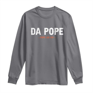 Da Pope Leo XIV Long Sleeve Shirt 267th Pope Catholic Chicago Pride TS02 Charcoal Print Your Wear