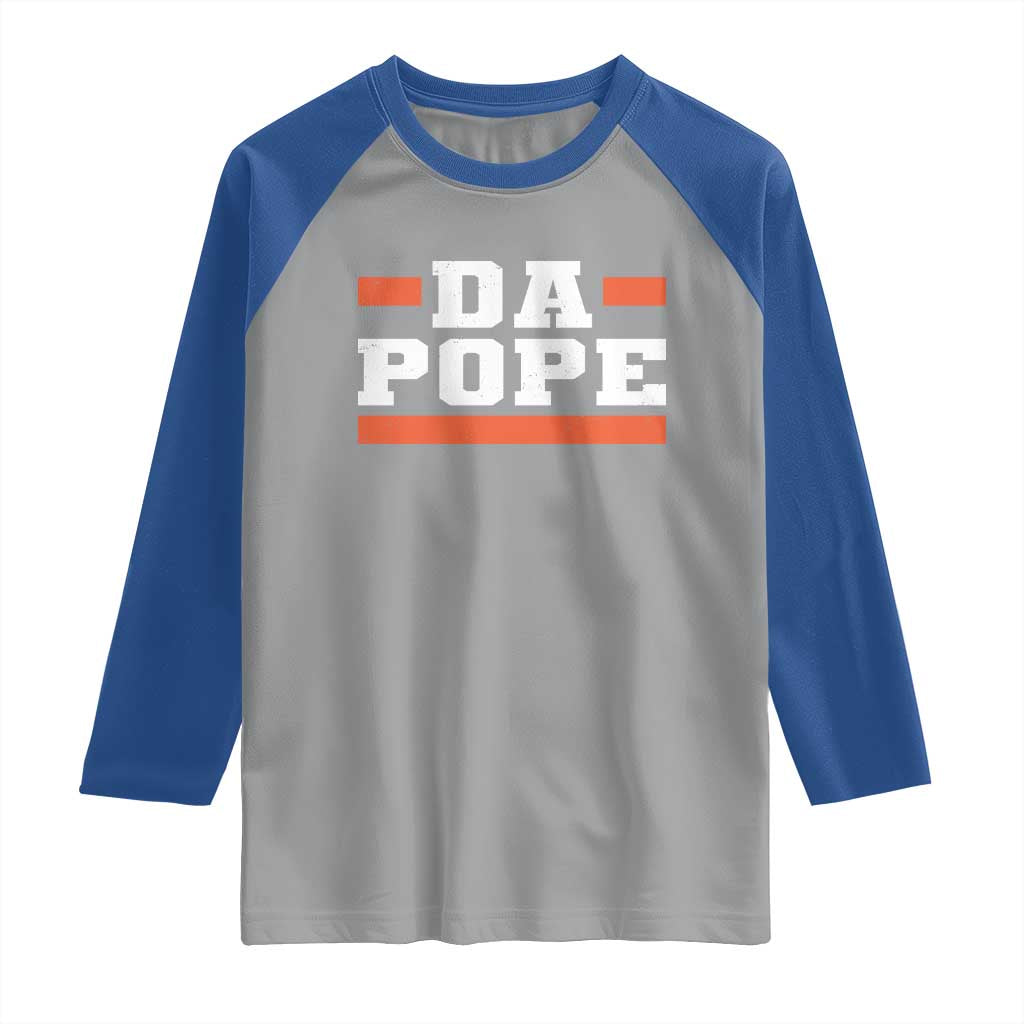 Da Pope Leo XIV Raglan Shirt From America Chicago TS10 Sport Gray Royal Print Your Wear