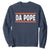 Da Pope Leo XIV Sweatshirt Cardinal Robert Francis Prevost 267th Pope TS02 Navy Print Your Wear