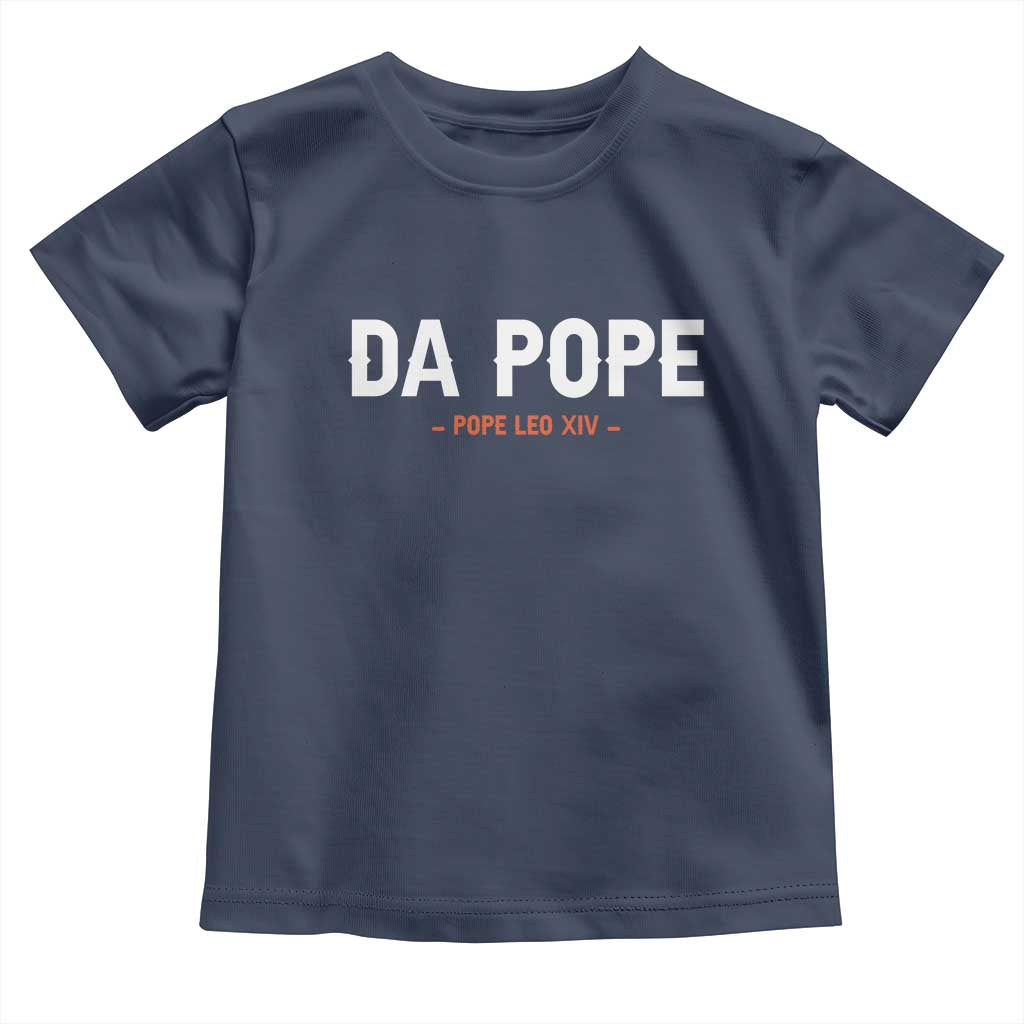 Da Pope Leo XIV Toddler T Shirt 267th Pope Catholic Chicago Pride TS02 Navy Print Your Wear