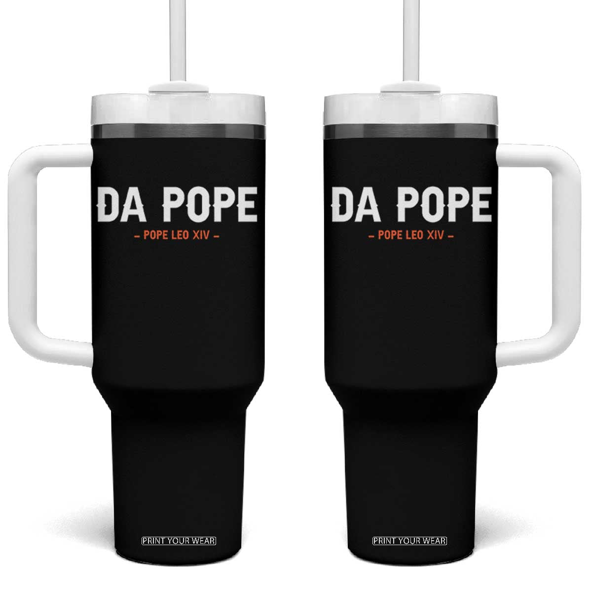 Da Pope Leo XIV Tumbler With Handle 267th Pope Catholic Chicago Pride TS02 One Size: 40 oz Black Print Your Wear