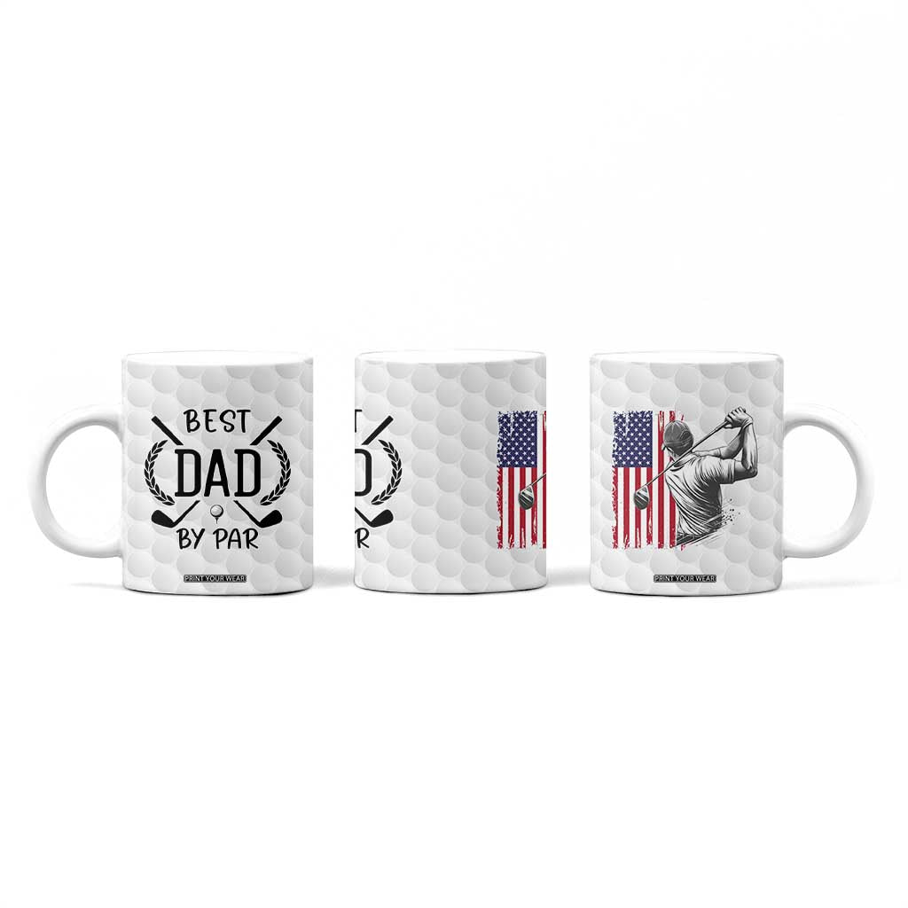 Dad Golf Coffee Mug Best Dad By Par Golfing Golfer American Flag Fathers Day TB10 Print Your Wear