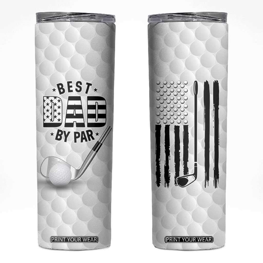 Dad Golf Skinny Tumbler Best Dad By Par Golf Ball Texture American Flag TB10 White Print Your Wear