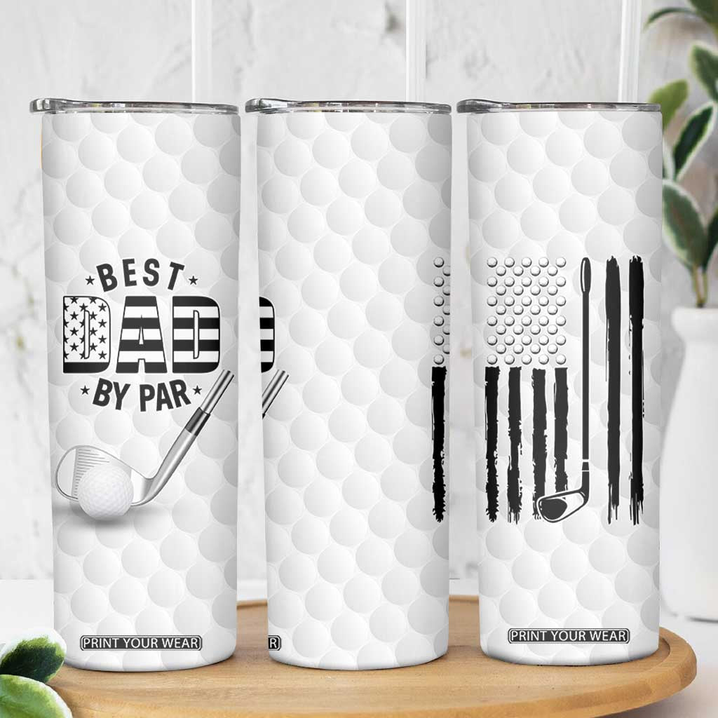 Dad Golf Skinny Tumbler Best Dad By Par Golf Ball Texture American Flag TB10 Print Your Wear