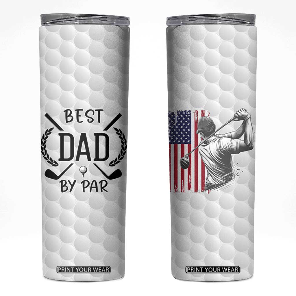 Dad Golf Skinny Tumbler Best Dad By Par Golfing Golfer American Flag Fathers Day TB10 White Print Your Wear