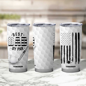 Dad Golf Tumbler Cup Best Dad By Par Golf Ball Texture American Flag TB10 Print Your Wear