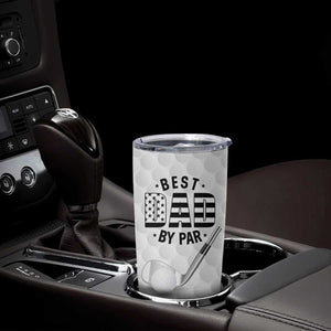Dad Golf Tumbler Cup Best Dad By Par Golf Ball Texture American Flag TB10 Print Your Wear