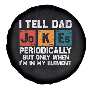 Dad Jokes Spare Tire Cover Periodically Element Funny Fathers Day TS10 Print Your Wear