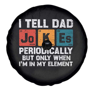 Dad Jokes Spare Tire Cover Periodically Element Funny Fathers Day TS10 Print Your Wear