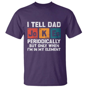 Dad Jokes T Shirt Periodically Element Funny Fathers Day TS10 Purple Print Your Wear