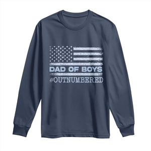Dad Of Boys Outnumbered Long Sleeve Shirt Daddy Of Newborn Baby Boy First Fathers Day Camo American Flag TS10 Navy Print Your Wear