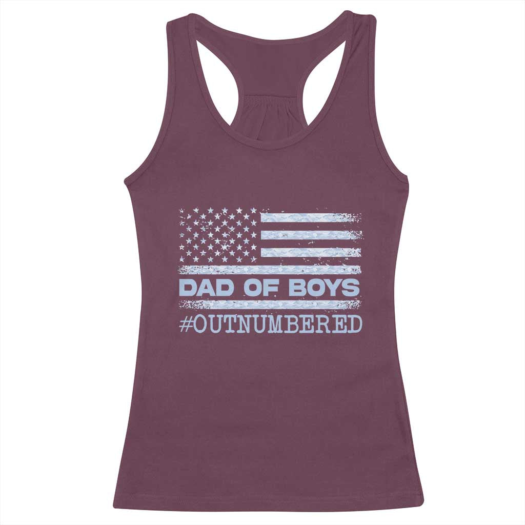 Dad Of Boys Outnumbered Racerback Tank Top Boy Dad Father's Day Daddy Son Camo American Flag TS10 Maroon Print Your Wear