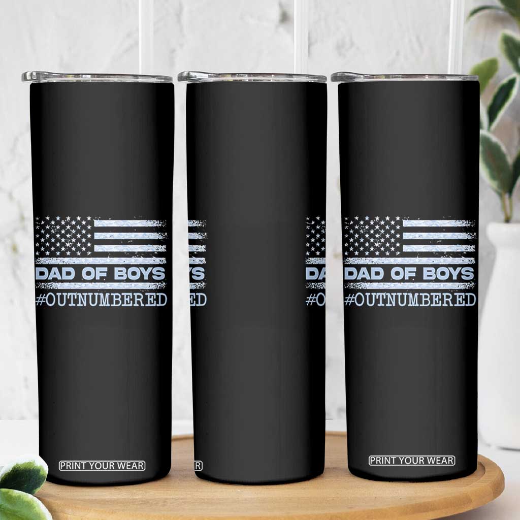 Dad Of Boys Outnumbered Skinny Tumbler Boy Dad Father's Day Daddy Son Camo American Flag TS10 Print Your Wear