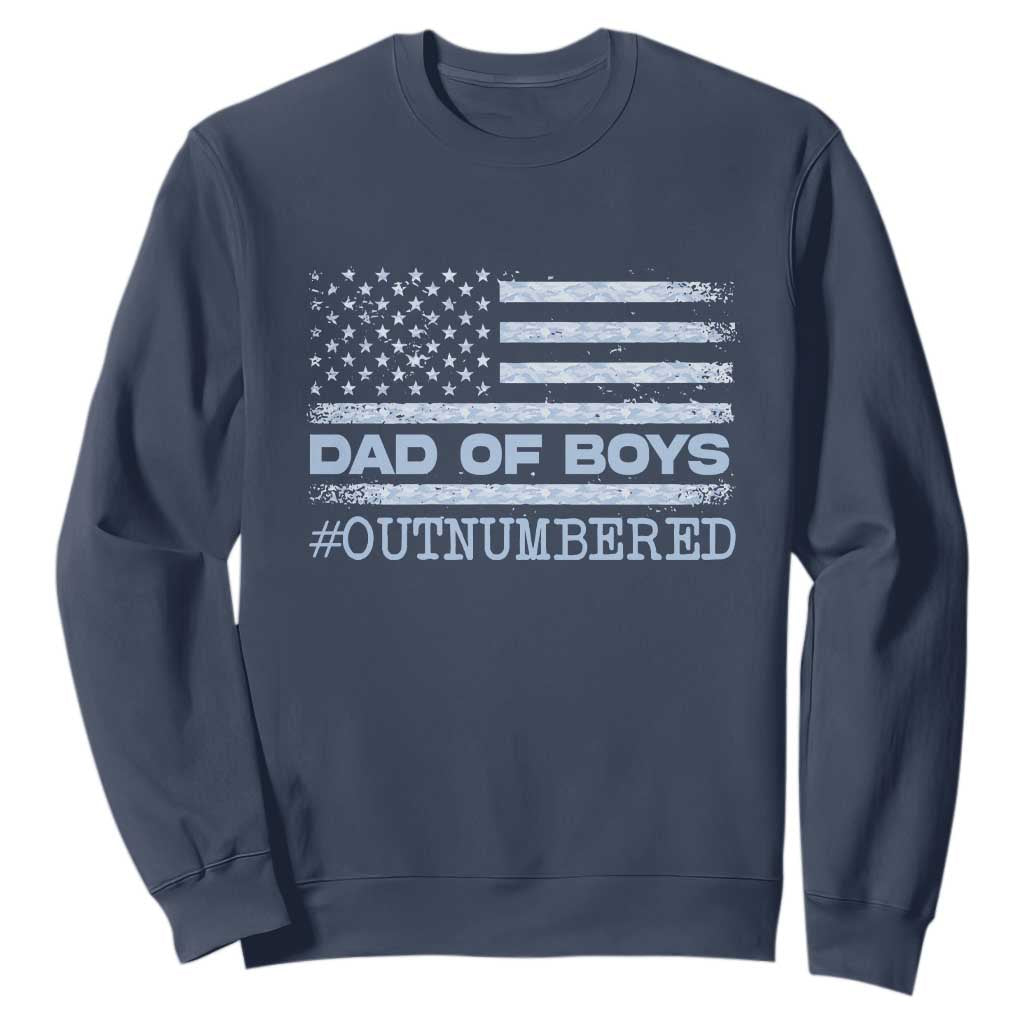 Dad Of Boys Outnumbered Sweatshirt Daddy Of Newborn Baby Boy First Fathers Day Camo American Flag TS10 Navy Print Your Wear