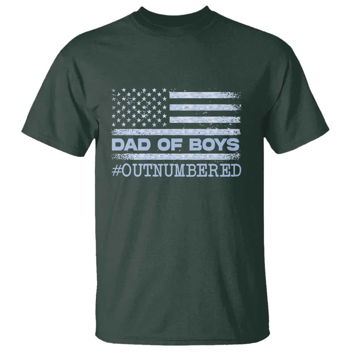 Dad Of Boys Outnumbered T Shirt Daddy Of Newborn Baby Boy First Fathers Day Camo American Flag TS10 Dark Forest Green Print Your Wear