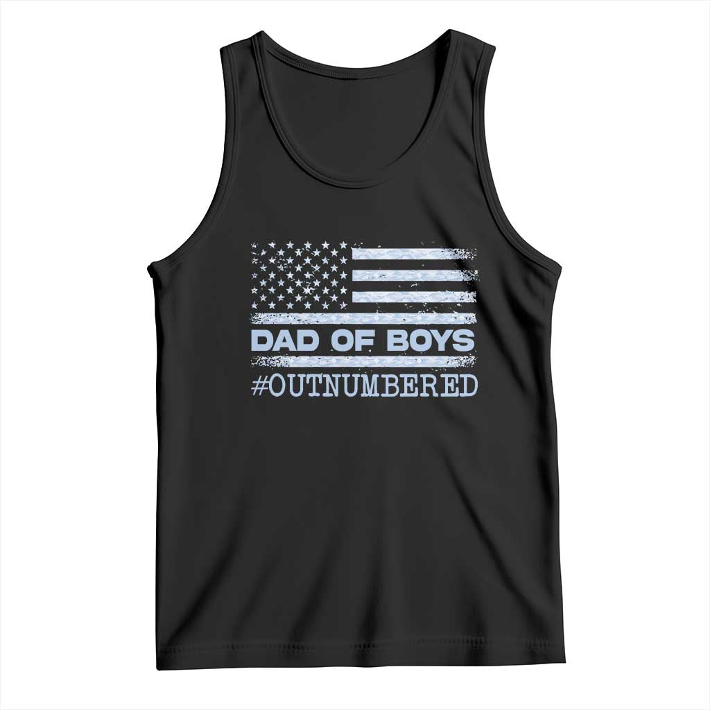 Dad Of Boys Outnumbered Tank Top Daddy Of Newborn Baby Boy First Fathers Day Camo American Flag TS10 Black Print Your Wear
