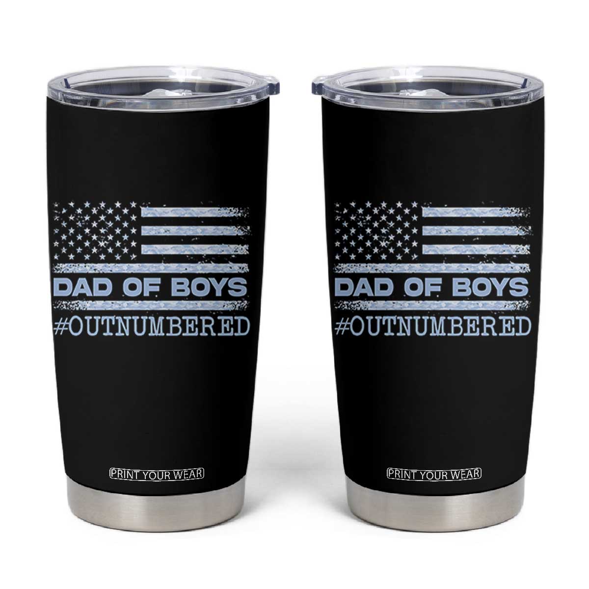 Dad Of Boys Outnumbered Tumbler Cup Boy Dad Father's Day Daddy Son Camo American Flag TS10 Black Print Your Wear