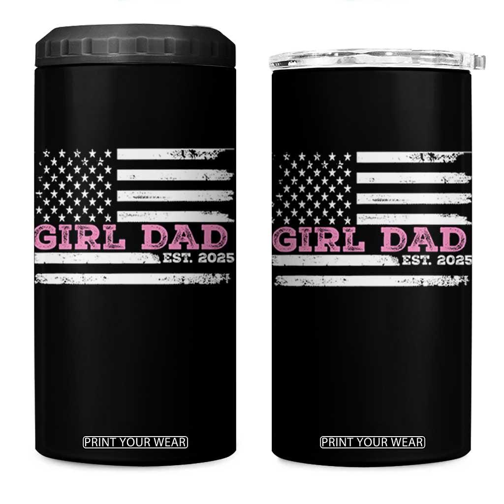 Dad Of Girl Est. 2025 4 in 1 Can Cooler Tumbler Father Girl To Be 2025 Daddy Fathers Day USA Flag TS10 One Size: 16 oz Black Print Your Wear