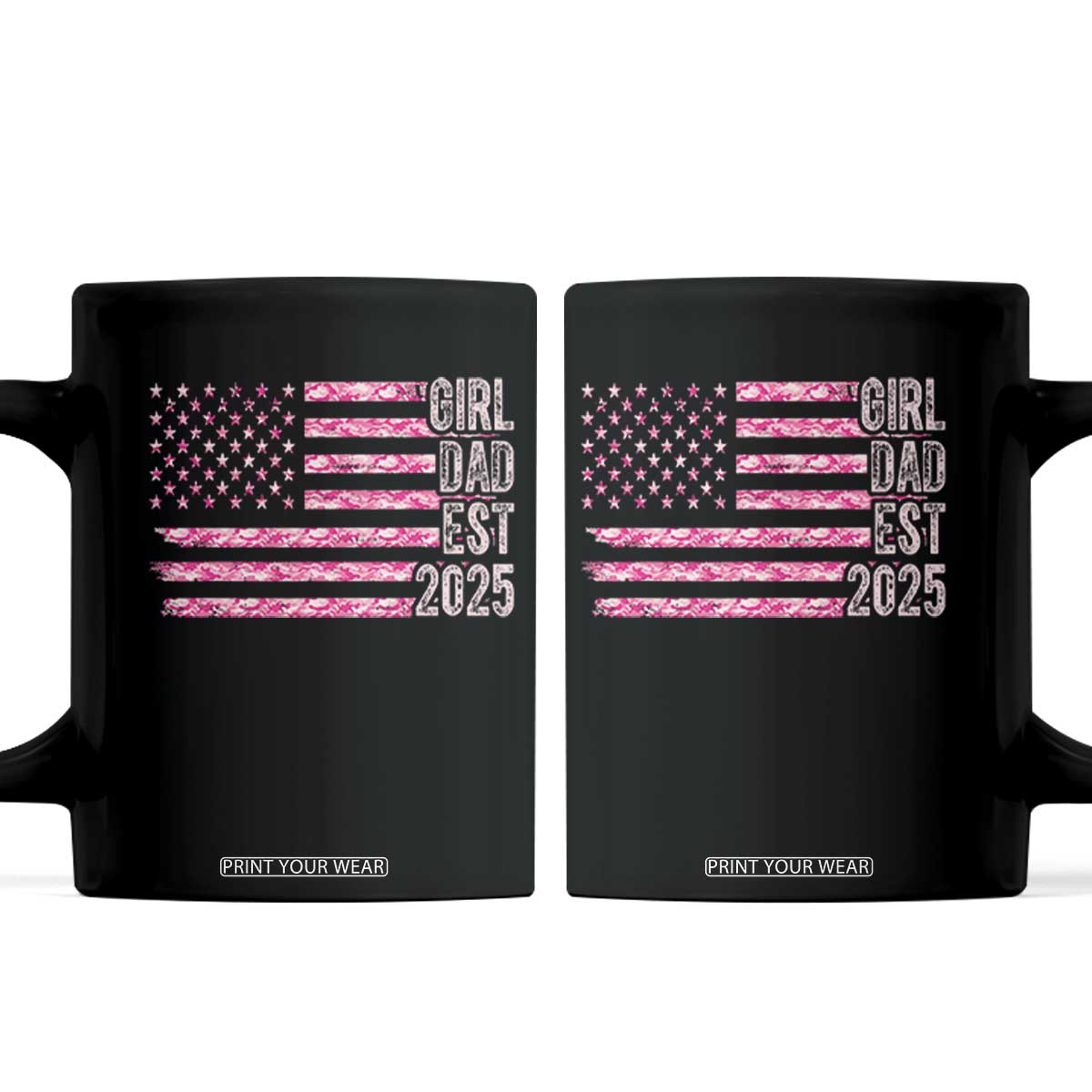 Dad Of Girl Est. 2025 Coffee Mug Father Girl To Be 2025 Daddy Camouflage Camo Flag TS10 Black Print Your Wear