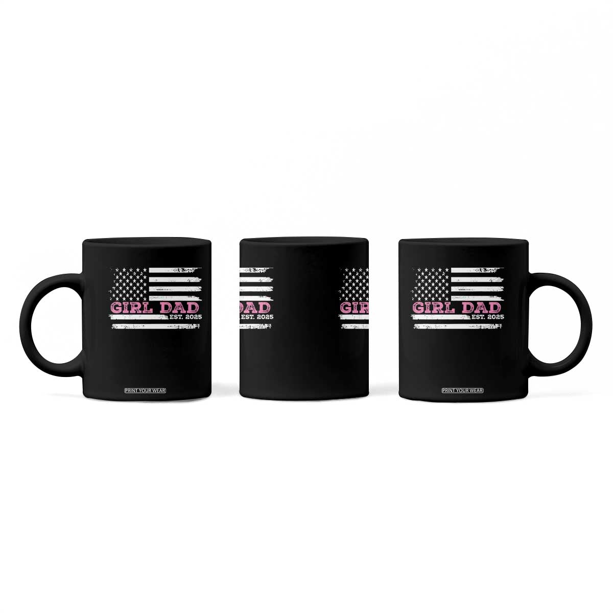 Dad Of Girl Est. 2025 Coffee Mug Father Girl To Be 2025 Daddy Fathers Day USA Flag TS10 Print Your Wear