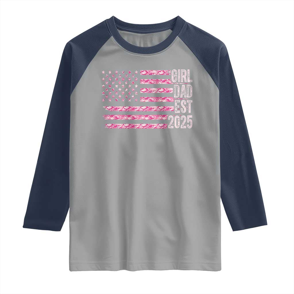 Dad Of Girl Est. 2025 Raglan Shirt Father Girl To Be 2025 Daddy Camouflage Camo Flag TS10 Sport Gray Navy Print Your Wear