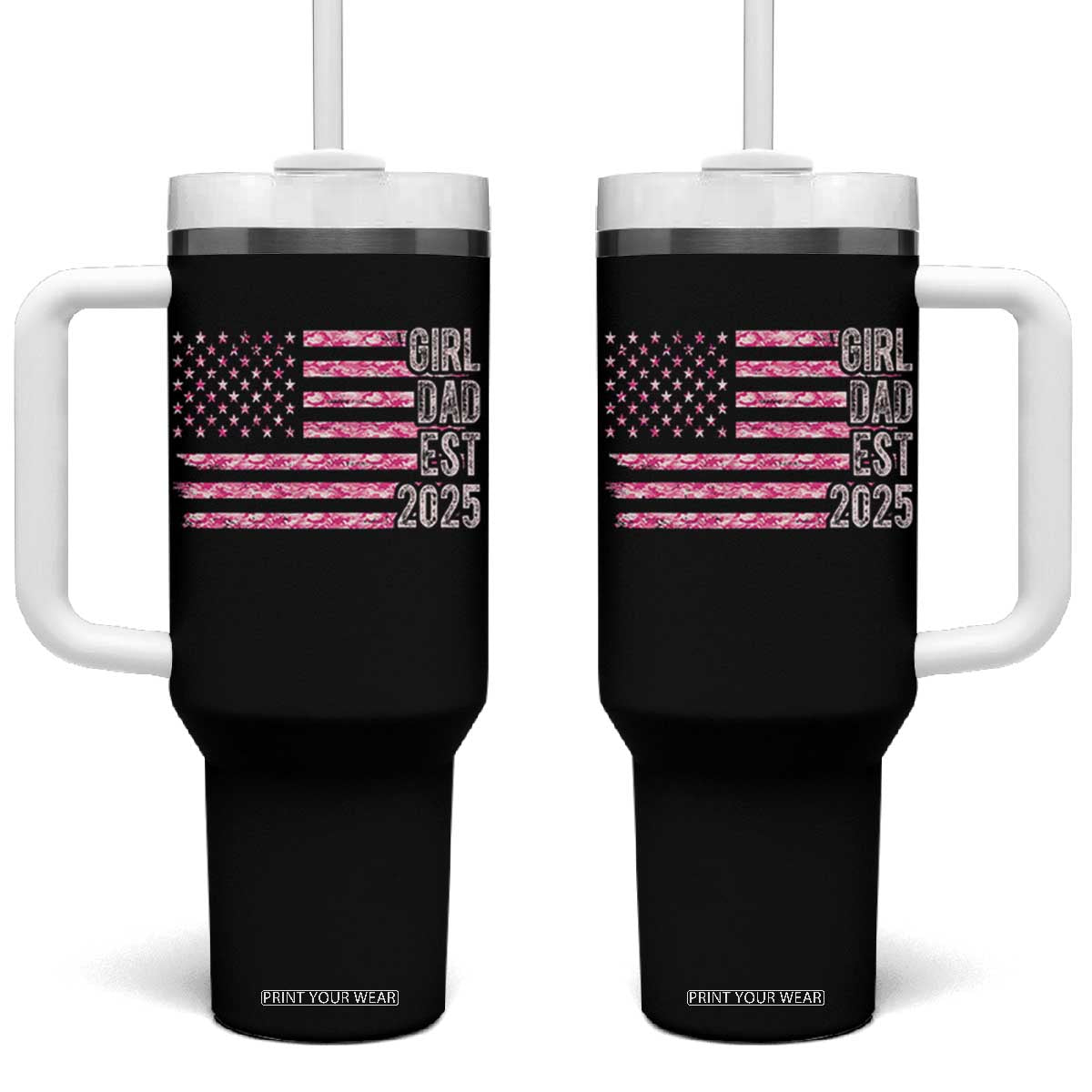 Dad Of Girl Est. 2025 Tumbler With Handle Father Girl To Be 2025 Daddy Camouflage Camo Flag TS10 One Size: 40 oz Black Print Your Wear