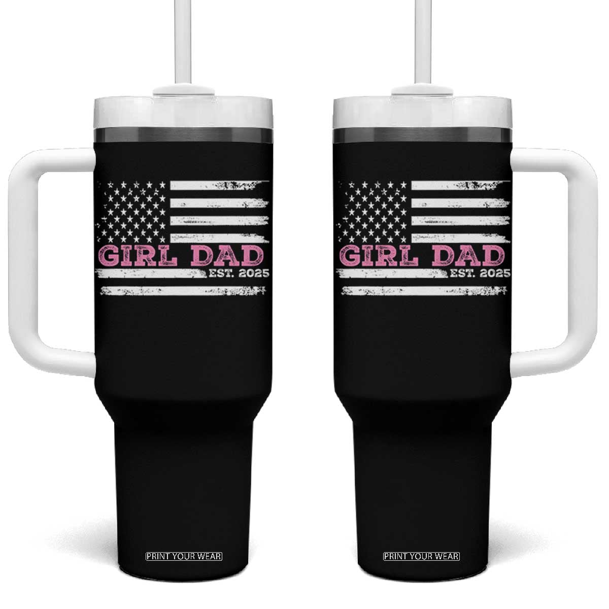 Dad Of Girl Est. 2025 Tumbler With Handle Father Girl To Be 2025 Daddy Fathers Day USA Flag TS10 One Size: 40 oz Black Print Your Wear