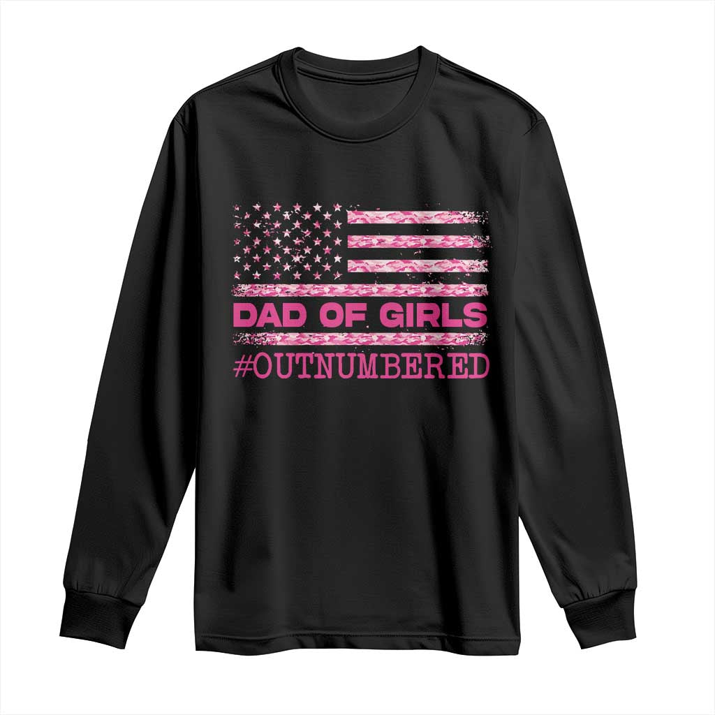 Dad Of Girls Long Sleeve Shirt Funny Girl Dads Pink Camo American Flag TS10 Black Print Your Wear