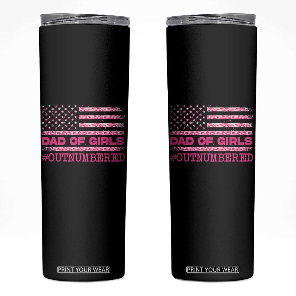 Dad Of Girls Skinny Tumbler Funny Girl Dads Pink Camo American Flag TS10 Black Print Your Wear
