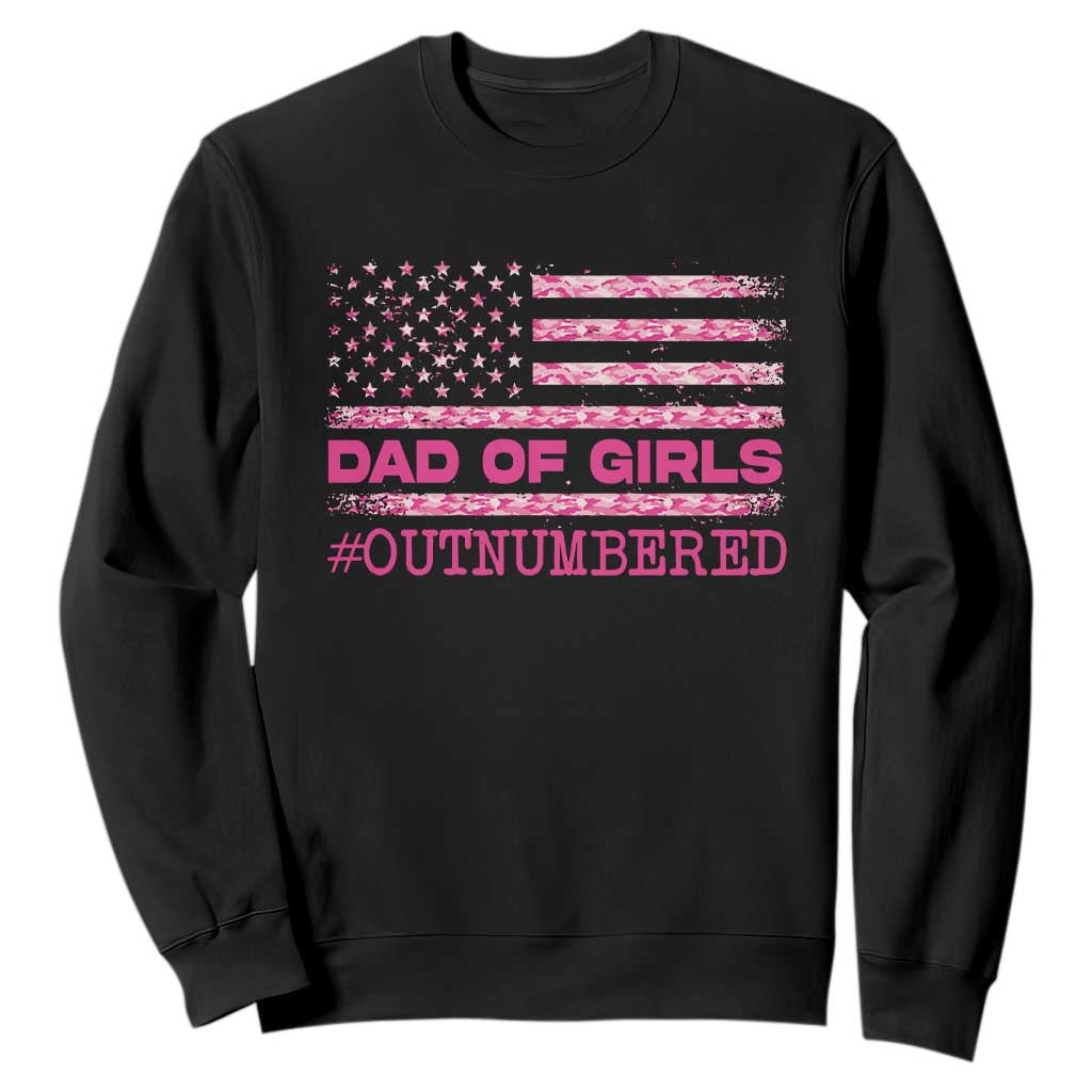 Dad Of Girls Sweatshirt Funny Girl Dads Pink Camo American Flag TS10 Black Print Your Wear