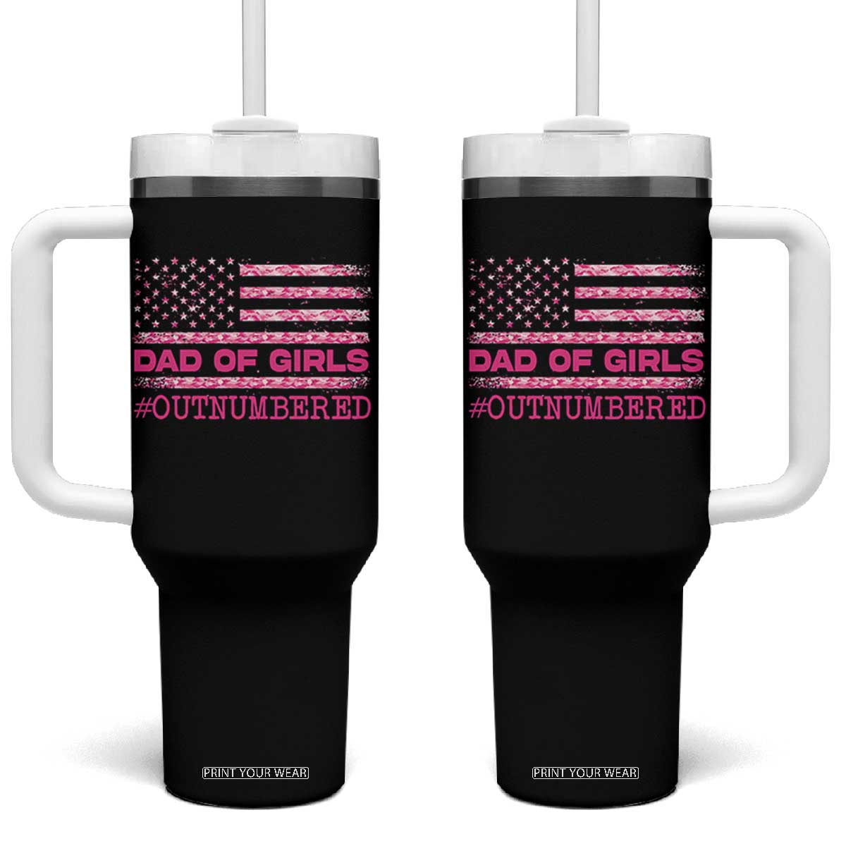 Dad Of Girls Tumbler With Handle Funny Girl Dads Pink Camo American Flag TS10 One Size: 40 oz Black Print Your Wear