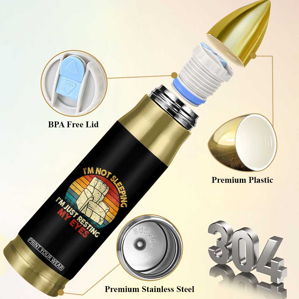 Dad Papa Grandpa Jokes Bullet Tumbler I'm Not Sleeping I'm Just Resting My Eyes TS10 Print Your Wear