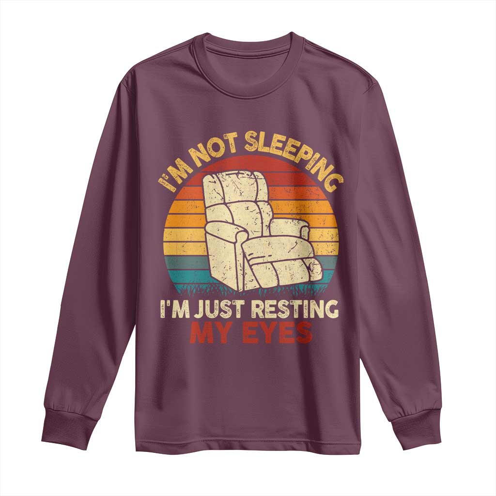 Dad Papa Grandpa Jokes Long Sleeve Shirt I'm Not Sleeping I'm Just Resting My Eyes TS10 Maroon Print Your Wear