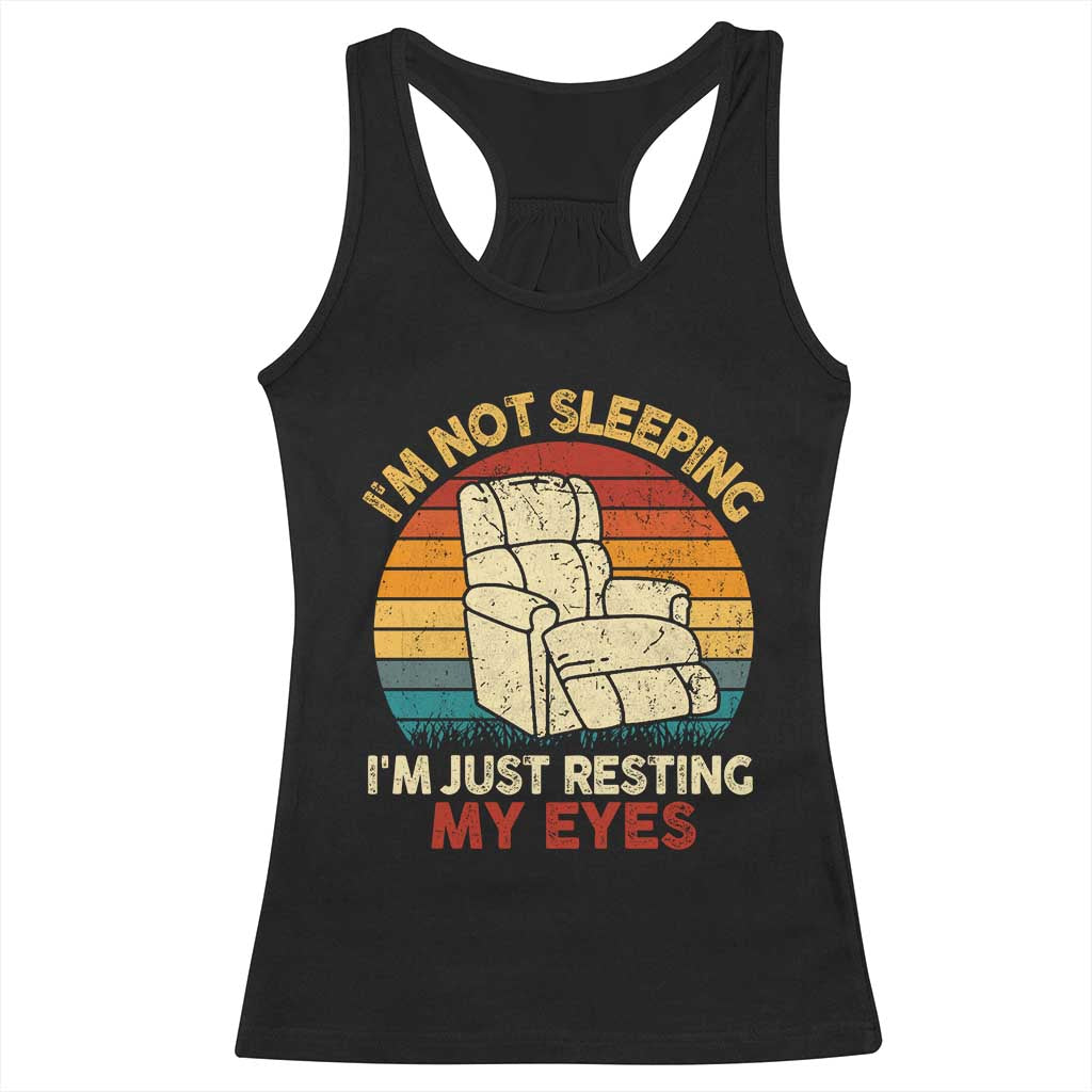 Dad Papa Grandpa Jokes Racerback Tank Top I'm Not Sleeping I'm Just Resting My Eyes TS10 Black Print Your Wear