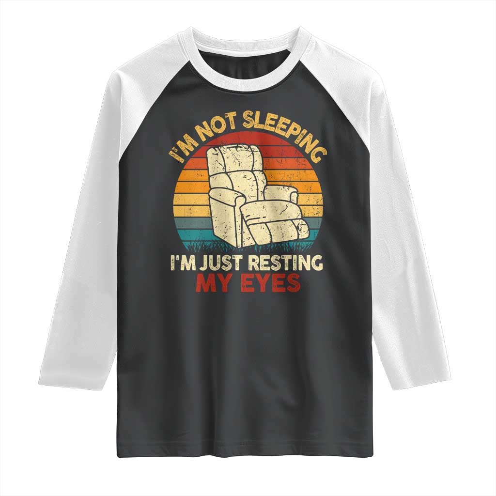 Dad Papa Grandpa Jokes Raglan Shirt I'm Not Sleeping I'm Just Resting My Eyes TS10 Black White Print Your Wear