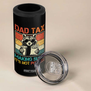 Dad Tax Raccoon 4 in 1 Can Cooler Tumbler Making Sure It's Not Poison Funny Father's Day TS10 Print Your Wear