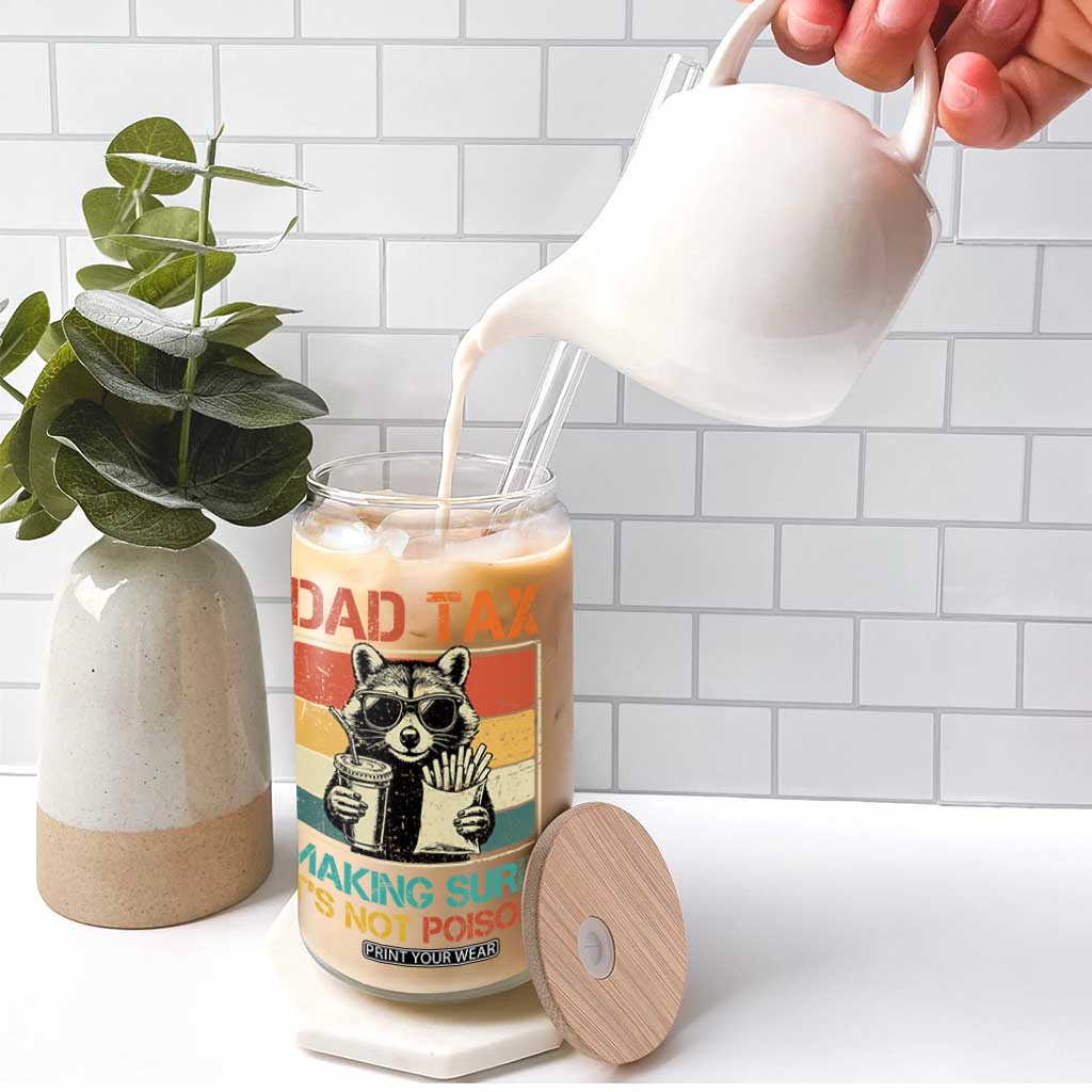 Dad Tax Raccoon Glass Can Making Sure It's Not Poison Funny Father's Day TS10 Print Your Wear