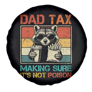 Dad Tax Raccoon Spare Tire Cover Making Sure It's Not Poison Funny Father's Day TS10 Print Your Wear