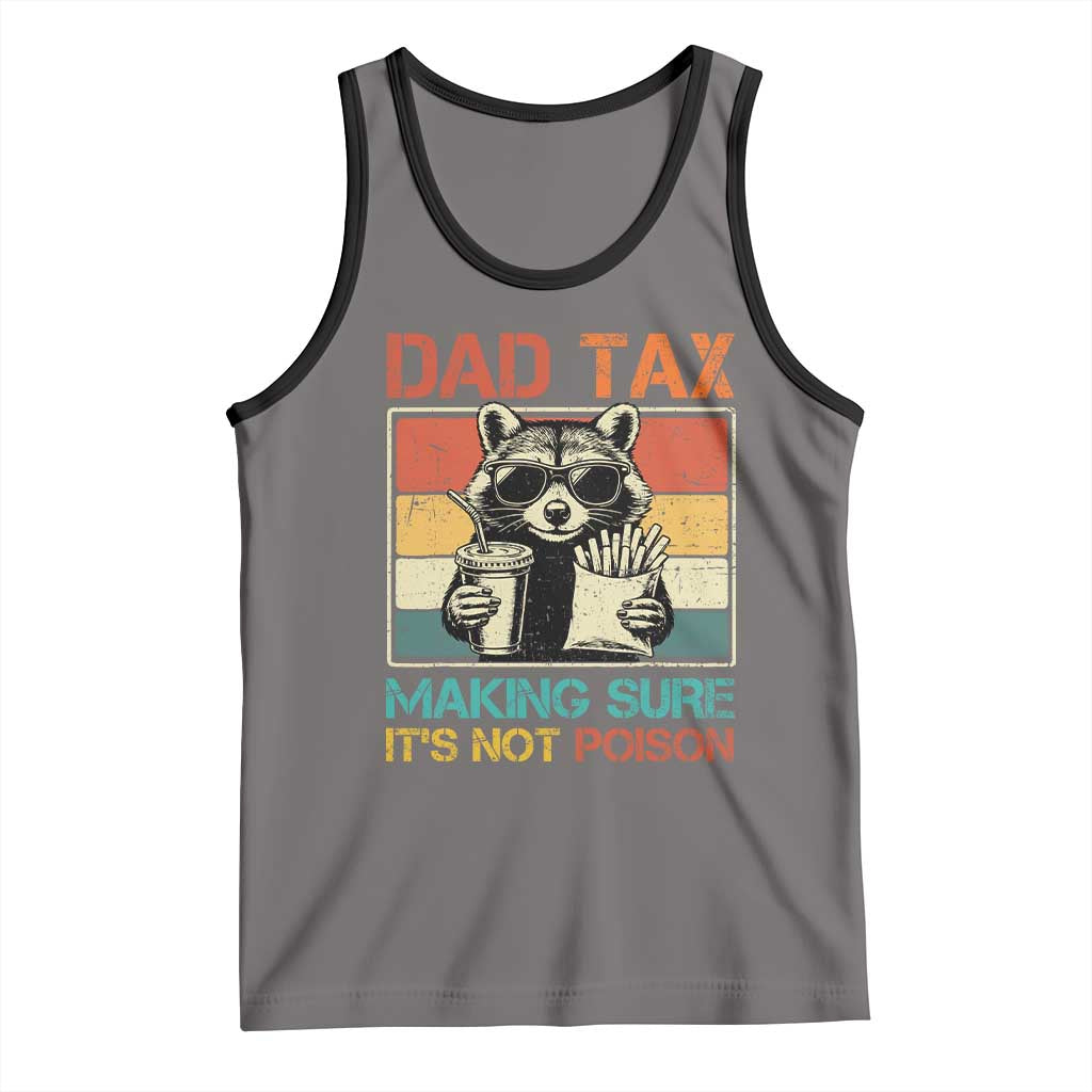 Dad Tax Raccoon Tank Top Making Sure It's Not Poison Funny Father's Day TS10 Deep Heather Black Print Your Wear