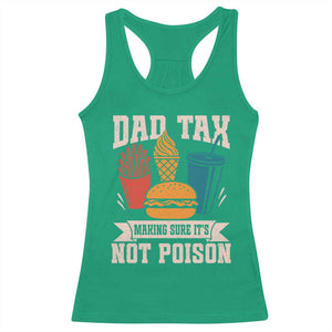 Dad Tax Racerback Tank Top Making Sure It's Not Poison Fathers Day Gifts TS10 Irish Green Print Your Wear