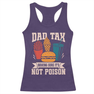 Dad Tax Racerback Tank Top Making Sure It's Not Poison Fathers Day Gifts TS10 Purple Print Your Wear