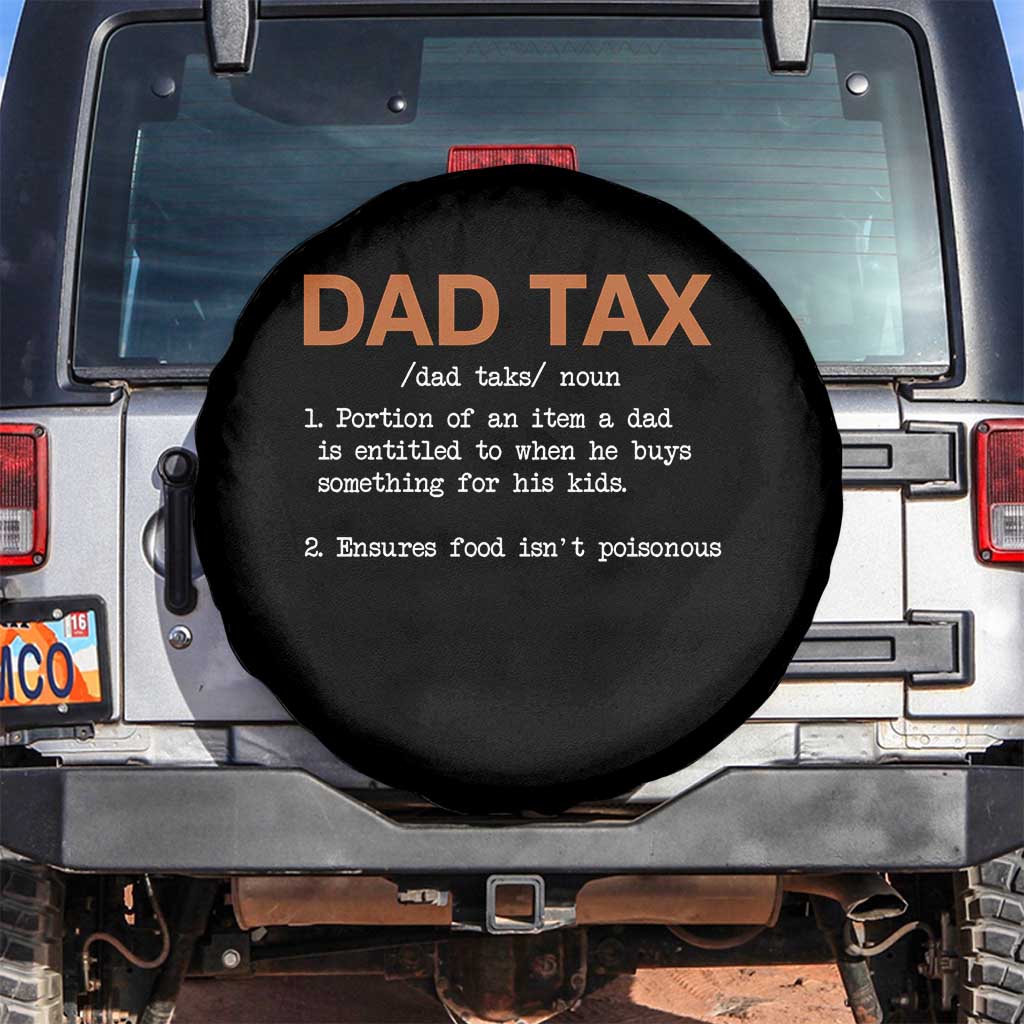 Dad Tax Spare Tire Cover Funny Fathers Day TS10 No hole Black Print Your Wear