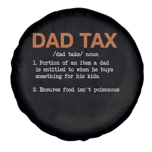 Dad Tax Spare Tire Cover Funny Fathers Day TS10 Print Your Wear