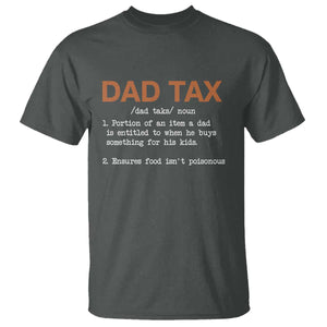Dad Tax T Shirt Funny Fathers Day TS10 Dark Heather Print Your Wear