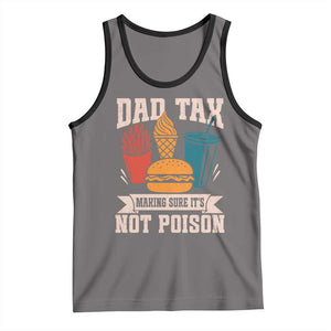 Dad Tax Tank Top Making Sure It's Not Poison Fathers Day Gifts TS10 Deep Heather Black Print Your Wear